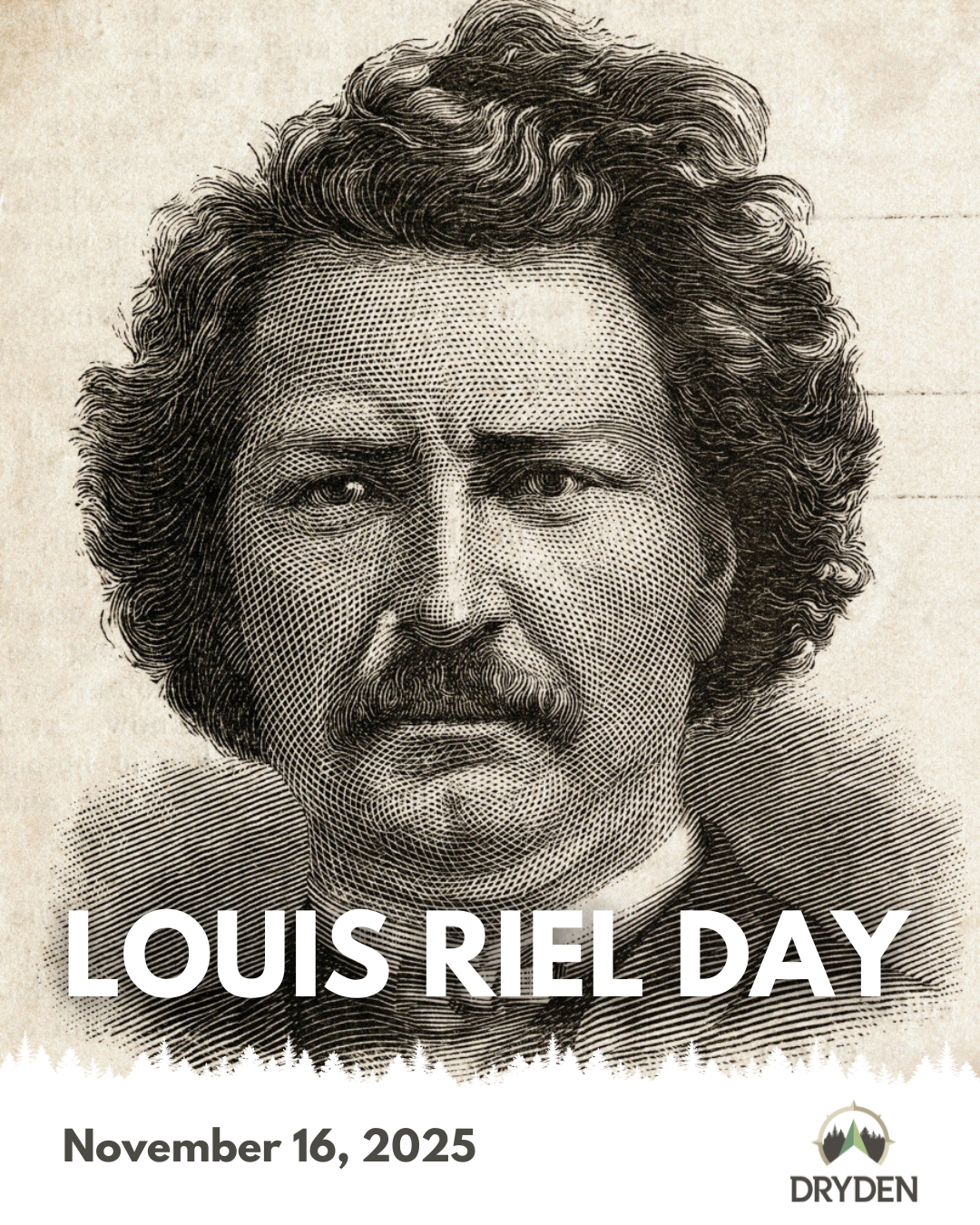 A black and white illustration of Louis Riel and a banner that says Louis Riel Day